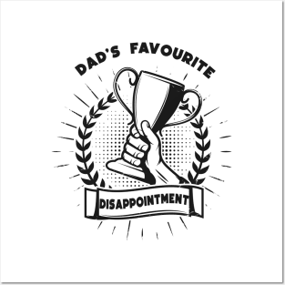 Dad's favourite disappointment Posters and Art